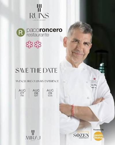 Michelin yıldızlı şef Paco Roncero, gastronomi tutkunlarını Ruins Luxury Resort’ta buluşturuyor